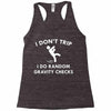 i dont trip Racerback Tank