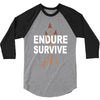 endure and survive 3/4 Sleeve Shirt