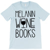 melanin wine books T-Shirt