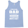 proud dad of a freaking awesome artist Tank Top
