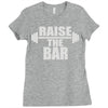 raise the bar Ladies Fitted T-Shirt