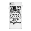 This Girl Is Taken By A Super Sexy July Boyfriend iPhone 7 Case