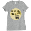 im a classic 60th birthday gifts Ladies Fitted T-Shirt