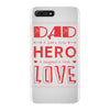 dad a son's first hero a daughters first love 3 iPhone 7 Plus Case