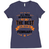 All Men Created Equal But The Best Born In February Ladies Fitted T-Shirt