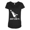 just jew it  funny comic religious comedy sport Maternity Scoop Neck T-shirt