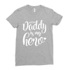 Daddy is my Hero Ladies Fitted T-Shirt