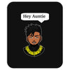 Killmonger Hey Auntie Mousepad