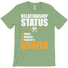 relationship status taken by a roofer T-Shirt