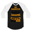 My Daughter Super Awesome Dad 3/4 Sleeve Shirt