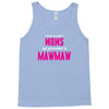 Only The Best Moms Get Promoted To Mawmaw Tank Top