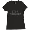 stop twerking Ladies Fitted T-Shirt
