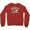 she was short, fat and had a big mouth! Crewneck Sweatshirt