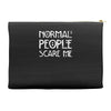 normal people scare me Accessory Pouches