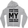 pardon my french Zipper Hoodie