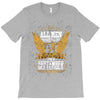 All Men Are Created Equal But Only The Best Are Born In September T-Shirt