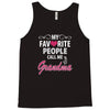 My Favorite People Call Me Grandma Tank Top