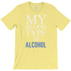 my blood type is alcohol T-Shirt