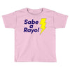 sabe a rayo Toddler T-shirt
