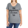 age disgracefully its more fun Ladies Curvy T-Shirt