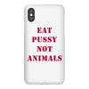Eat Pussy Not Animals iPhoneX