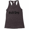 death sleep Racerback Tank