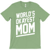 world's okayest mom funny T-Shirt