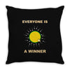 everyone is a winner Throw Pillow
