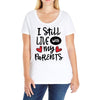I Still Live With My Parents Ladies Curvy T-Shirt