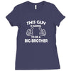 This Guy Is Going To Be A Big Brother Ladies Fitted T-Shirt