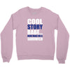 cool story babe, now make me a sandwich Crewneck Sweatshirt