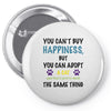 you can't buy happiness, but you can adopt a cat and that's pretty muc Pin-back button
