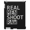real men shoot raw iPad 3 and 4 Case