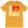 i love black people T-Shirt