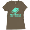 read books not t shirts Ladies Fitted T-Shirt