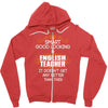 Smart Good Looking English Teacher Doesnt Get Better Than Zipper Hoodie