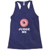 Donut Judge Me Racerback Tank