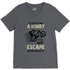 It is Not Just A Hobby It is My Escape From Reality V-Neck Tee