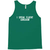 fluent sarcasm Tank Top