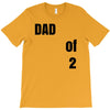 dad of 2 T-Shirt