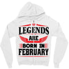 Legends Are Born In February Zipper Hoodie