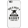 This Is What A Badass Daddy Looks Like iPhone 6/6s Case