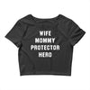 Wife Mommy Protector Hero Crop Top