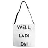 well, la di da Adjustable Strap Totes