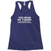 you read my t shirt Racerback Tank