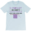 i crochet so i don't choke people save a life, send yarn T-Shirt