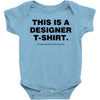 This is a Designer T-Shirt Baby Bodysuit