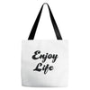 enjoy life Tote Bags