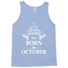Legends Are Born In October Tank Top