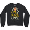you only punch once Crewneck Sweatshirt